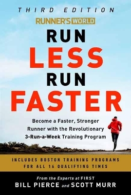 Runner's World Run Less, Run Faster - Bill Pierce, Scott Murr