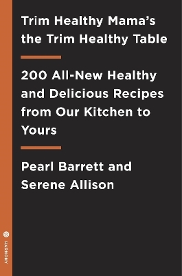 Trim Healthy Mama: The Trim Healthy Table