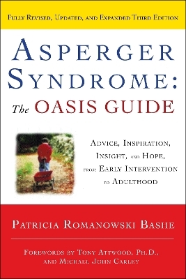 Asperger Syndrome: The OASIS Guide, Revised Third Edition - Patricia Romanowski Bashe
