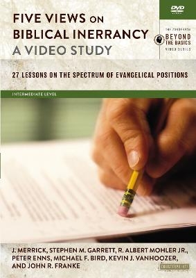 Five Views on Biblical Inerrancy, A Video Study - Jr. Mohler  R. Albert, Peter  E. Enns, Michael F. Bird, Kevin J. Vanhoozer, John R. Franke