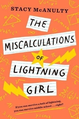 The Miscalculations of Lightning Girl - Stacy McAnulty