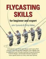 Flycasting Skills -  Philip Maher,  John Symonds