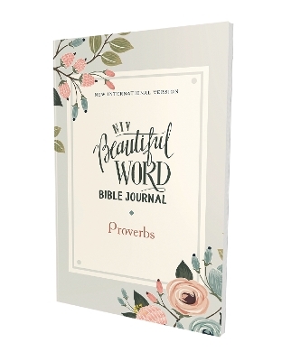 NIV, Beautiful Word Bible Journal, Proverbs, Paperback, Comfort Print -  Zondervan