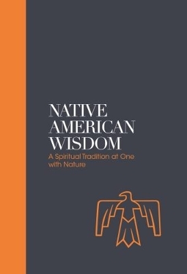 Native American Wisdom - Sacred Texts - Alan Jacobs