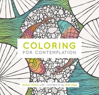 Coloring For Contemplation - Amber Hatch