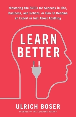 Learn Better - Ulrich Boser