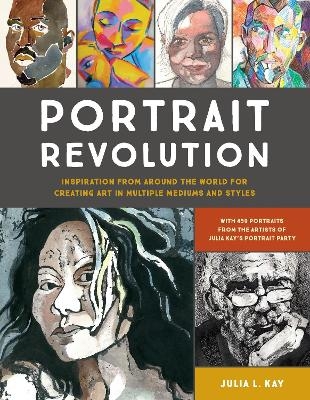 Portrait Revolution - Julia L. Kay