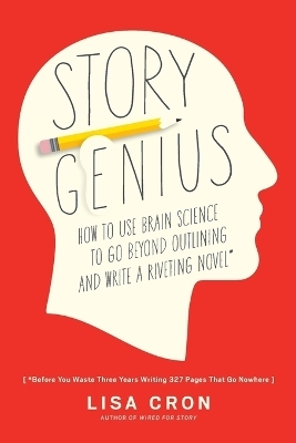 Story Genius - Lisa Cron