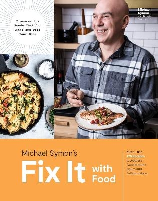 Fix It with Food - Michael Symon, Douglas Trattner