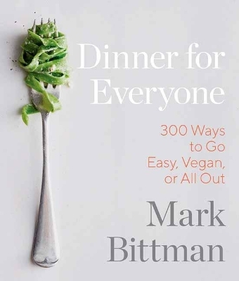Dinner for Everyone - Mark Bittman