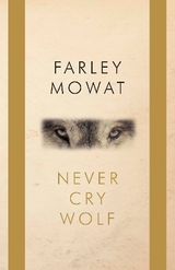Never Cry Wolf - Mowat, Farley