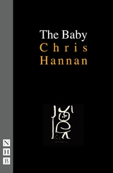 Baby -  Chris Hannan