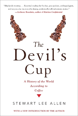 The Devil's Cup: A History of the World According to Coffee - Stewart Lee Allen