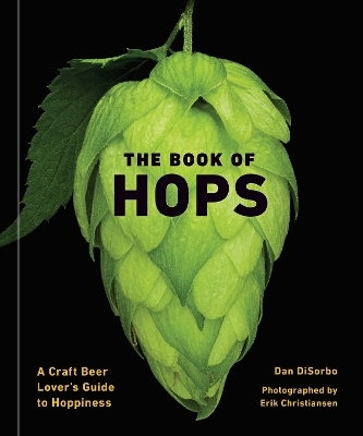 The Book of Hops - Dan Disorbo, Erik Christiansen