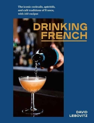Drinking French - David Lebovitz