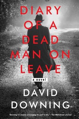 Diary Of A Dead Man On Leave - David Downing