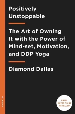 Positively Unstoppable - Diamond Dallas Page