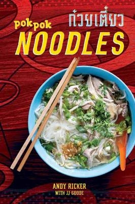Pok Pok Noodles - Andy Ricker
