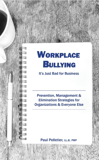 Workplace Bullying: It's Just Bad for Business