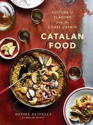 Catalan Food - Daniel Olivella, Caroline Wright
