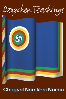 Dzogchen Teachings - Chogyal Namkhai Norbu