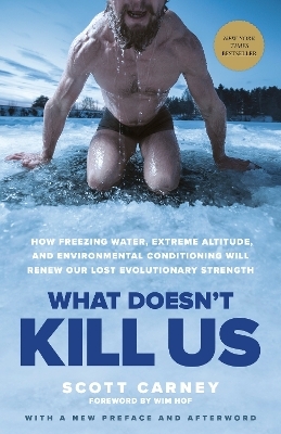 What Doesn't Kill Us - Scott Carney