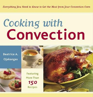 Cooking with Convection - Beatrice Ojakangas