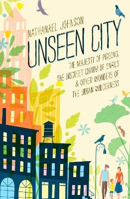 Unseen City - Nathanael Johnson