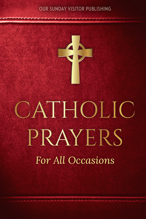 Catholic Prayers for All Occasions - 