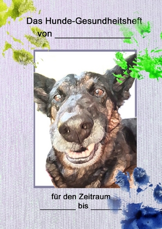 Das Hunde-Gesundheitsheft