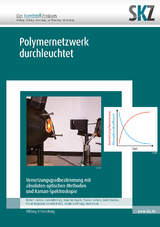 Polymernetzwerk durchleuchtet - Martin Bastian, Benjamin Baudrit, Florian Bergmann, Norbert Halmen, Thomas Hochrein, Alwin Kienle, Linda Mittelberg, Dominik Reitzle, Claudia Scalfi Happ