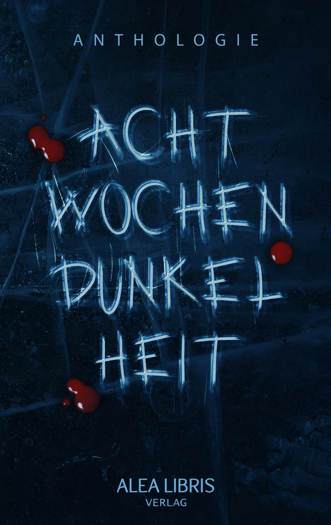 Acht Wochen Dunkelheit - 