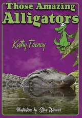 Those Amazing Alligators - Kathy Feeney
