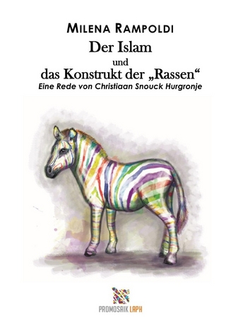 Der Islam und das Konstrukt der „Rassen“ Eine Rede von Christiaan Snouck Hurgronje