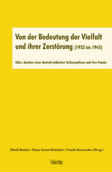 Von der Bedeutung der Vielfalt und ihrer Zerst&ouml;rung (1933 bis 1945) - 