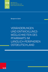 Ver&auml;nderungen und Entwicklungsm&ouml;glichkeiten des Pfarramts im l&auml;ndlich-peripheren Ostdeutschland - Benjamin Stahl