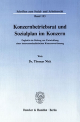 Konzernbetriebsrat und Sozialplan im Konzern. - Thomas Nick