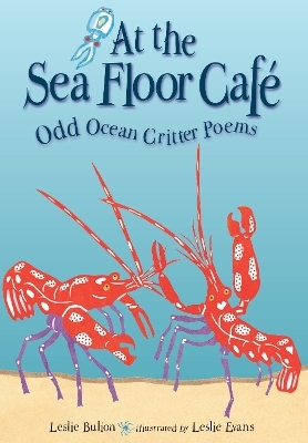 At the Sea Floor Caf&eacute; - Leslie Bulion