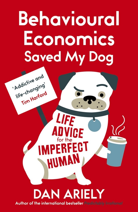 Behavioural Economics Saved My Dog -  Dan Ariely