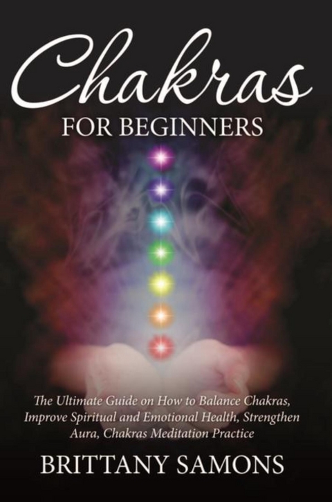 Chakras For Beginners - Brittany Samons