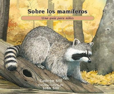 Sobre los mam&iacute;feros - Cathryn Sill