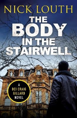 The Body in the Stairwell - Nick Louth