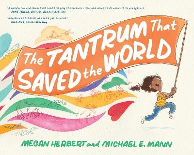 Tantrum That Saved the World - Megan Herbert, Michael E. Mann