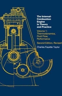 Internal Combustion Engine in Theory and Practice - Charles Fayette Taylor