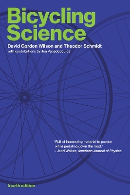Bicycling Science - David Gordon Wilson, Theodor Schmidt