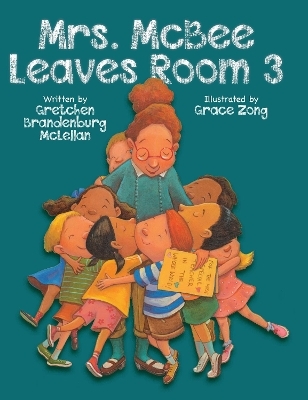 Mrs. McBee Leaves Room 3 - Gretchen Brandenburg McLellan