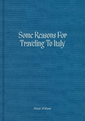 Some Reasons for Traveling to Italy