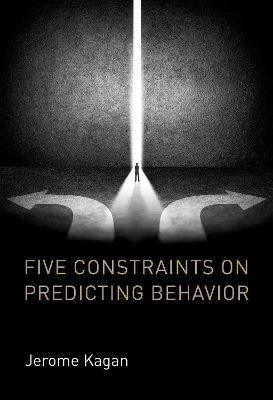 Five Constraints on Predicting Behavior