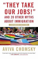 They Take Our Jobs! - Chomsky, Aviva