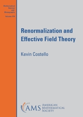 Renormalization and Effective Field Theory - Kevin Costello